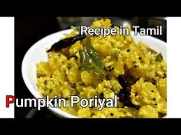 Pumpkin Poriyal Pumpkin Stir Fry Recipe In Tamil Youtube In 2020 Curry Recipes Recipes In Tamil Recipes