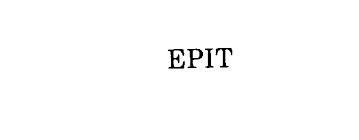 Epit synonyms, epit pronunciation, epit translation, english dictionary definition of epit. Epit Epit Inc Trademark Registration