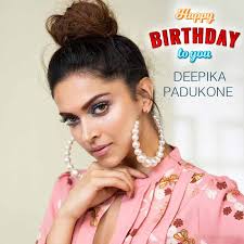 Happy Birthday Deepika Padukone Deepika Padukone Birthday Images Happy Birthday Deepika Padukone Birthday Images