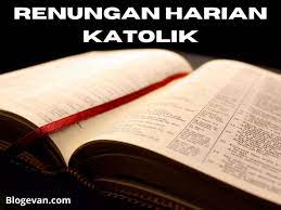 Bacaan injil besok, renungan besok, renungan katolik, renungan kristen, . Bacaan Injil Dan Renungan Katolik Jumat 18 Juni 2021 Renungan Harian Katolik