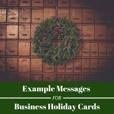 The simply to impress line of business holiday cards will not only help your company leave a lasting impression with customers but also with colleagues and friends. Holiday Wishes To Write In Business Greeting Cards Holidappy