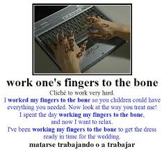 English Idioms And Phrases Work One S Finger To The Bone English Idioms Cae Cpe Idioms Modismos Ingleses Englische Idioms Idioms And Phrases English Idioms