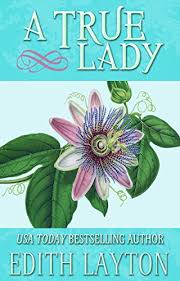 Get verified flower delivery coupons that work at couponcodes.com. A True Lady Kindle Edition By Layton Edith Literature Fiction Kindle Ebooks Amazon Com