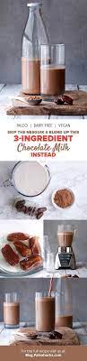Skip The Nesquik Drink This 3 Ingredient Chocolate Milk Instead Has More Antioxidants Than Blueberries Recipe Paleo Drinks Milk Chocolate Recipes Yummy Food Dessert