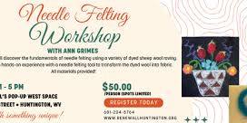 Needle Felting Workshop with Ann Grimes