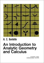An Introduction To Analytic Geometry And Calculus 1st Edition