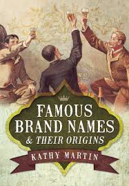 From the president born leslie lynch king to the famous actor born albert einstein, these birth names will leave you flabbergasted. Pen And Sword Books Famous Brand Names And Their Origins Kindle