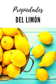 Propiedades Del Limon Propiedades Del Limon Limon Recetas De Cocina Faciles