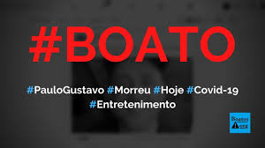 Check spelling or type a new query. Paulo Gustavo Morreu Hoje Em Decorrencia Da Covid 19 Boato