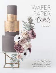 Keep from direct sun and do not freeze or refrigerate. Read Wafer Paper Cakes Online By Stevi Auble Books