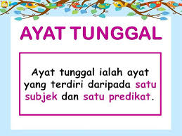 Live worksheets > malay > bahasa melayu (bm) > tatabahasa > ayat tunggal dan ayat majmuk. Ayat Tunggal