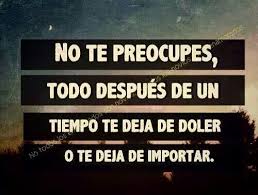 El Tiempo Que Todo Lo Cura Frases Bonitas Dichos Y Frases Frases Positivas