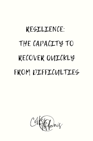 Building Resilience Resilience Quotes Inspiration Go For It Quotes Resilience Quotes