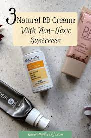 3 Natural Bb Creams With Non Toxic Sunscreen Naturally Free Natural Bb Cream Drugstore Tinted Moisturizer Moisturizer