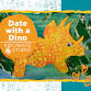Date with a Dino (18 Months - 6 Years)