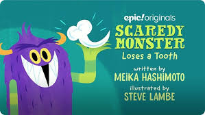 Watch Scaredy Monster Loses A Tooth On Epic Online Books For Kids Books Free Reading