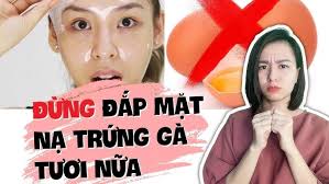 Đừng đắp mặt nạ trứng gà tươi làm đẹp da nữa!| Nguyễn Mai Hương
