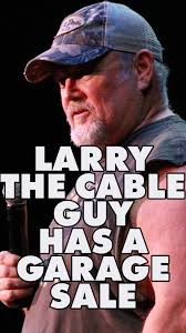 Larry The Cable Guy
