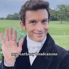 Anthony Bridgerton Headcanons