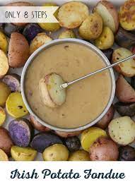 Irish Potato Fondue St Patrick S Day Recipes Potato Recipes Irish Recipe Irish Potatoes Recipes How To Cook Potatoes