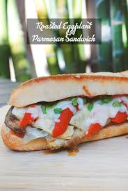 Delicious Hot Or Cold This Vegetarian Roasted Eggplant Parmesan Sandwich Won T Leave You Hungry Familyspice C Eggplant Parmesan Sandwiches Cold Sandwiches