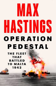 Contact hong kong bbq hastings on messenger. Max Hastings Operation Pedestal The Fleet That Battled To Malta 1942 Hardcover Book 2021