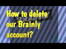 How To Delete Our Brainly Account Using App Website Outdated Watch Part 2 Of This Video Youtube