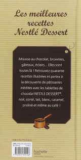 Nestle Dessert Les Meilleures Recettes Cuisine French Edition Nestle 9782012310148 Amazon Com Books