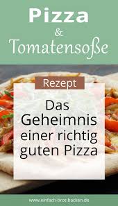 Italienische Pizza Rezept In 2020 Brot Backen Pizza Backen Rezepte