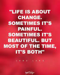 75 Best Quotes About Change To Motivate Inspire You Embrace Change Quotes Change Quotes Best Quotes