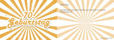 Innerhalb kurzer zeit hast du schöne und trotzdem günstige einladungskarten in deinen händen! Einladung Zum 70 Geburtstag Gratis Einladungskarten Texte