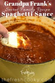 Grandpa Frank S Spaghetti Sauce The Fresh Cooky Recipe In 2020 Spaghetti Sauce Recipe Best Spaghetti Sauce Recipes
