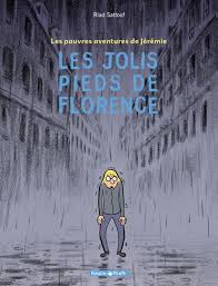 Les Pauvres Aventures De Jeremie Tome 1 Les Jolis Pieds De Florence