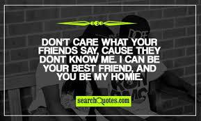 You, my friend have found your level in life. Homie Lover Friend Quotes Quotations Sayings 2021