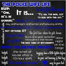 I can't wait for you to get to do everything that you have ever wanted and dreamed! Police Officer Girlfriend Quotes Quotesgram