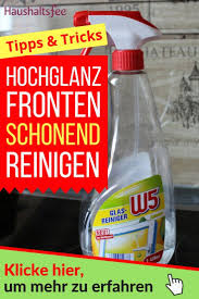 Hochglanzfronten Reinigen Und Pflegen Reinigen Hochglanz Kuche Reinigen Kuche Reinigen