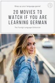 20 Movies To Watch If You Are Learning German Learn German German Language Study German