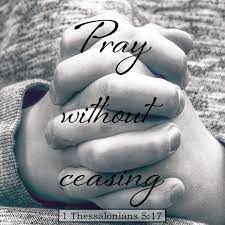 This is not a mere precept capable of fulfillment in idea, rather than in fact (jowett); 1 Thessalonians 5 17 Pray Without Ceasing Free Bible Art Downloads Bible Verses To Go