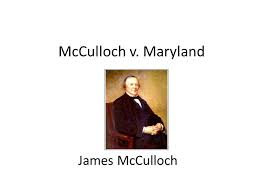 Mcculloch V Maryland James Mcculloch Ppt Video Online Download
