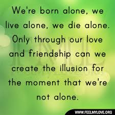 Quotes About Born Alone 72 Quotes