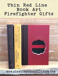 Our Thin Red Line Book Art Makes A Great Gift For The Firefighter Or Firefighter Spouse In Your Life Eve Book Art Gifts For Bookworms Firefighter Wife Gifts