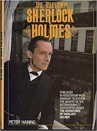 The Television Sherlock Holmes Granada By Peter Haining Sherlock Sherlock Holmes Virgin Books