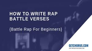 Write how they make you feel, what they make you think, or where they take your mind. How To Write Rap Battle Verses Battle Rap Checklist For Beginners