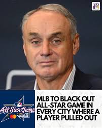 Rob Manfred is reportedly "frustrated" with players pulling out of the  All-Star Game and has decided to black out the game in every city with a  replacement player, per multiple sources.