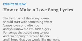 I can't remember how to make a ringtone from a song. How To Make A Love Song Lyrics By Parokya Ni Edgar The First Part Of