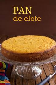Entre Fogones Y Artilugios Varios Pan De Elote Bizcocho De Maiz Pan De Elote Receta Pastel De Elote Receta Pan De Elote