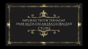 Jika diperhatikan, perkembangan cara berbusana di era globalisasi cenderung semakin nyeleneh. 552 Ec1 Implikasi Implikasi Tiktok Terhadap Anak Muda Pada Era Globalisasi Ini Youtube