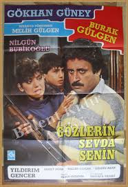 Gokhan Guney Nilgun Bubikoglu Burak Gulgen Gozlerin Sevda Senin Eski Film Afisleri Film Afisleri Sinema