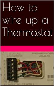 Air conditioning thermostat wiring : How To Wire Up A Thermostat Hvac Air Conditioning Heat Pumps Split Systems Benetti H Ebook Amazon Com