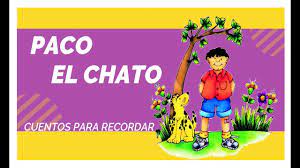 El fondo, porque para él la figura del exmandatario no es una alternativa, y. Cuento Paco El Chato 1993 Youtube